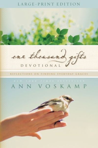 Cover for Ann Voskamp · One Thousand Gifts Devotional Large Print: Reflections on Finding Everyday Graces (Paperback Bog) [Large type / large print edition] (2015)