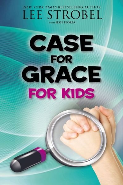 Cover for Lee Strobel · Case for Grace for Kids - Case for… Series for Kids (Paperback Book) (2015)