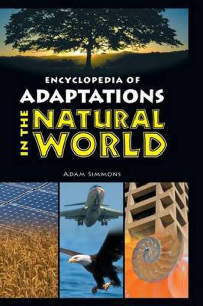 Cover for Adam Simmons · Encyclopedia of Adaptations in the Natural World (Hardcover Book) (2009)