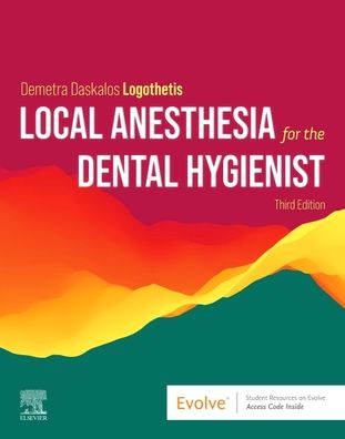 Cover for Logothetis, Demetra Daskalo, RDH, MS · Local Anesthesia for the Dental Hygienist (Paperback Book) (2021)