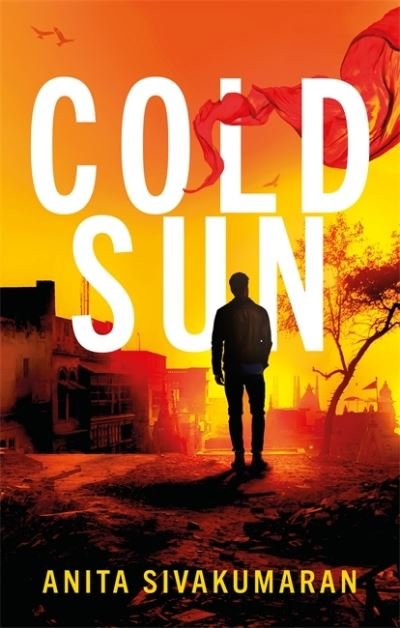 Cover for Anita Sivakumaran · Cold Sun: An utterly gripping crime thriller packed with suspense - Detective Vijay Patel (Paperback Book) (2021)
