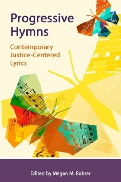 Cover for Megan Rohrer · Progressive Hymns : Contemporary Justice-Centered Lyrics (Paperback Bog) (2020)
