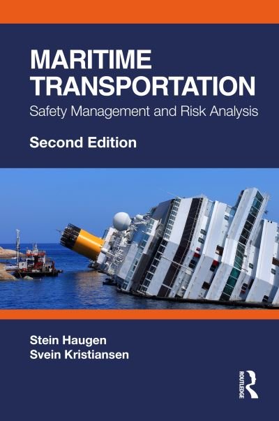 Maritime Transportation: Safety Management and Risk Analysis - Haugen, Stein (Norwegian University of Science and Technology) - Bücher - Taylor & Francis Ltd - 9780367518561 - 15. Dezember 2022