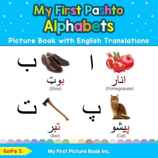 My First Pashto Alphabets Picture Book - Gzifa S - Boeken - My First Picture Book Inc - 9780369600561 - 9 september 2019