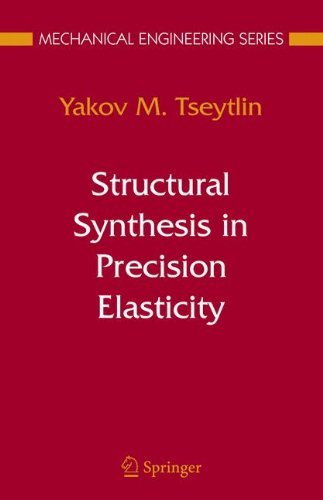 Cover for Yakov M Tseytlin · Structural Synthesis in Precision Elasticity - Mechanical Engineering Series (Gebundenes Buch) [And Ed. edition] (2006)