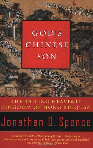 Cover for Jonathan D. Spence · God's Chinese Son: The Taiping Heavenly Kingdom of Hong Xiuquan (Taschenbuch) [Reprint edition] (1997)