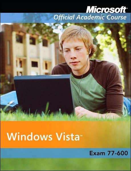 Cover for Microsoft Official Academic Course · Exam 70–600: Windows Vista - Microsoft Official Academic Course Series (Paperback Book) (2007)