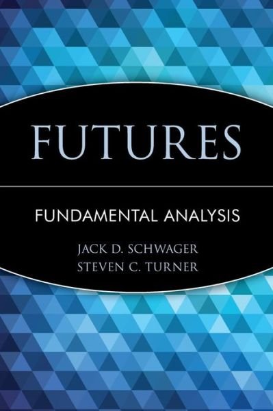 Cover for Jack D. Schwager · Futures: Fundamental Analysis - Wiley Finance (Gebundenes Buch) (1995)