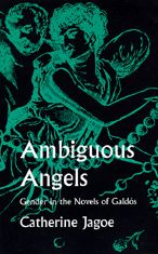 Cover for Catherine Jagoe · Ambiguous Angels: Gender  in the Novels of Galdos (Hardcover Book) (1994)