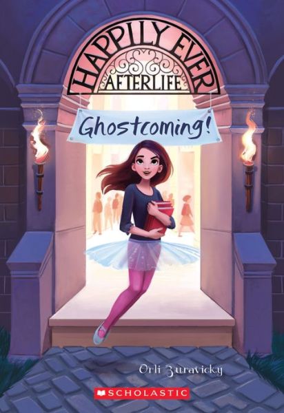 Cover for Orli Zuravicky · Ghostcoming! (Happily Ever Afterlife #1) - Happily Ever Afterlife (Paperback Book) (2017)