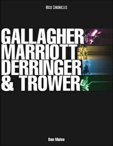 Cover for Dan Muise · Gallagher, Marriott, Derringer &amp; Trower: Their Lives and Music (Taschenbuch) (2002)