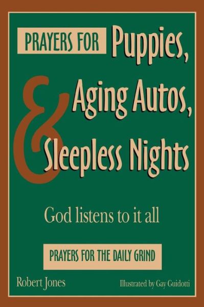 Cover for Robert Jones · Prayers for Puppies, Aging Autos, and Sleepless Nights: God Listens to It All (Paperback Book) (1993)