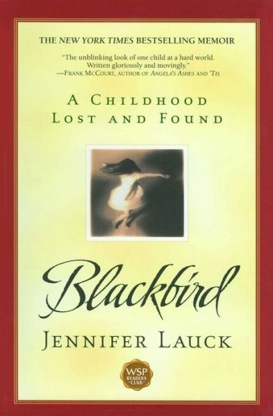 Cover for Jennifer Lauck · Blackbird: a Childhood Lost and Found (Pocketbok) [First edition] (2001)
