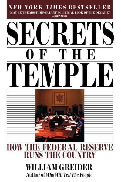 Cover for William Greider · Secrets of the Temple: How the Federal Reserve Runs the Country (Pocketbok) [Reprint edition] (1989)