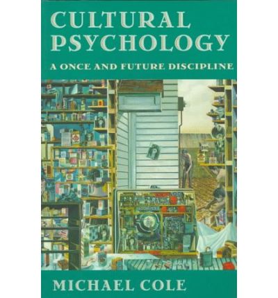 Cover for Michael Cole · Cultural Psychology: A Once and Future Discipline (Paperback Book) (1998)