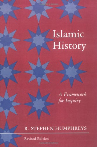 Islamic History: A Framework for Inquiry - R. Stephen Humphreys - Books - Princeton University Press - 9780691008561 - August 12, 1991