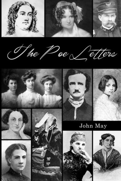 The Poe Letters - John May - Books - Bonaventure Books - 9780692311561 - October 24, 2014