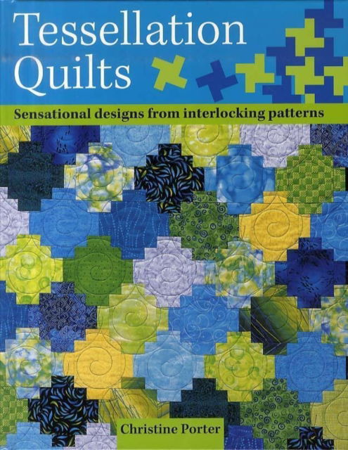 Cover for Porter, Christine (Author) · Tessellation Quilts (Hardcover Book) (2006)