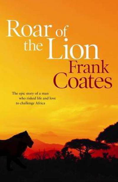 Cover for Frank Coates · Roar of the Lion (Book) (2016)