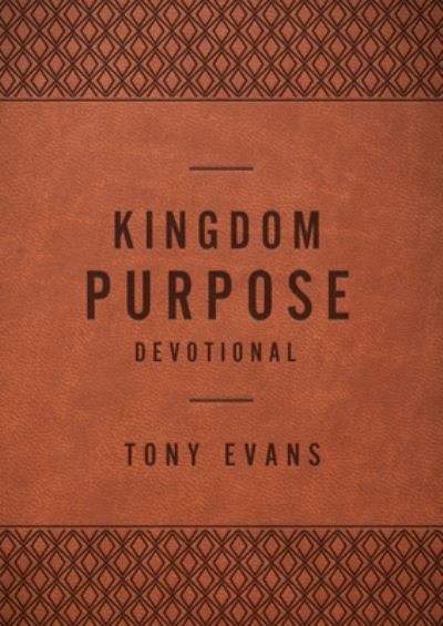 Cover for Tony Evans · Kingdom Purpose Devotional (Book) (2025)