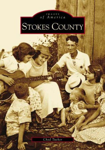 Cover for Chad Tucker · Stokes County  (Nc)   (Images of America) (Paperback Book) (2004)