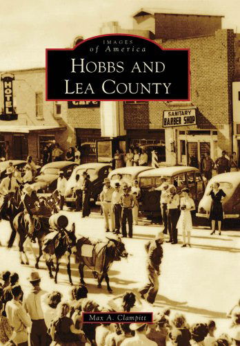 Cover for Max A. Clampitt · Hobbs and Lea County (Images of America: New Mexico) (Paperback Book) (2008)