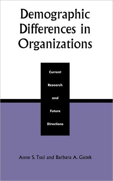 Cover for Anne S. Tsui · Demographic Differences in Organizations: Current Research and Future Directions (Hardcover Book) (1999)