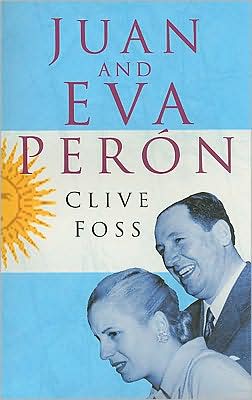 Cover for Clive Foss · Juan and Eva Peron (Paperback Book) [New edition] (2006)