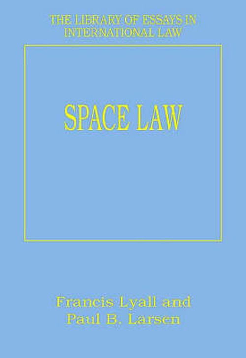 Cover for Francis Lyall · Space Law (Hardcover Book) (2007)