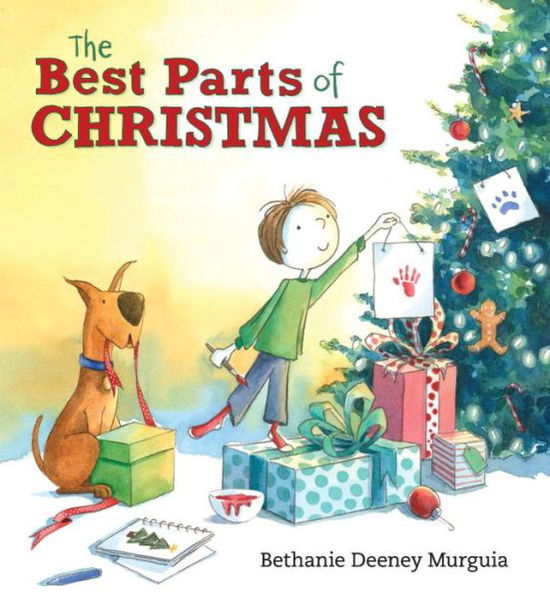 Cover for Bethanie Deeney Murguia · The Best Parts of Christmas (Hardcover Book) (2015)