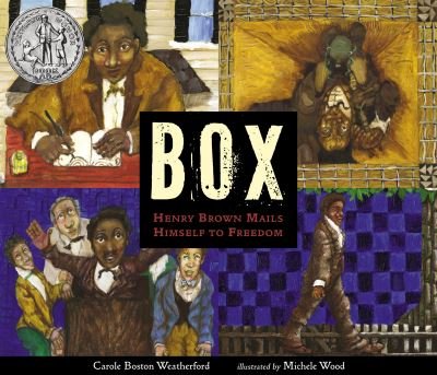 BOX Henry Brown Mails Himself to Freedom - Carole Boston Weatherford - Livros - Candlewick - 9780763691561 - 14 de abril de 2020