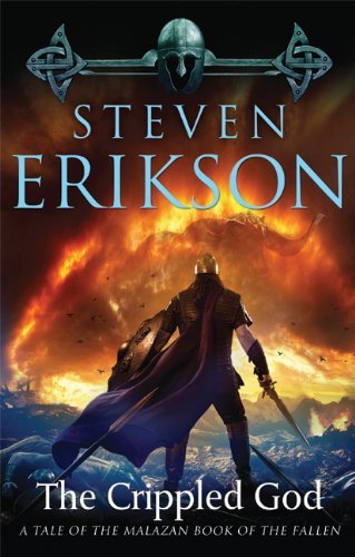 Cover for Steven Erikson · The Crippled God: Book Ten of The Malazan Book of the Fallen - Malazan Book of the Fallen (Paperback Book) (2011)