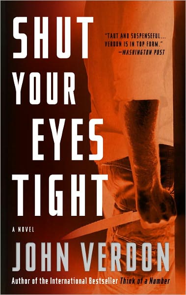 Cover for John Verdon · Shut Your Eyes Tight (Dave Gurney, No. 2): a Novel (A Dave Gurney Novel) (Paperback Book) (2012)