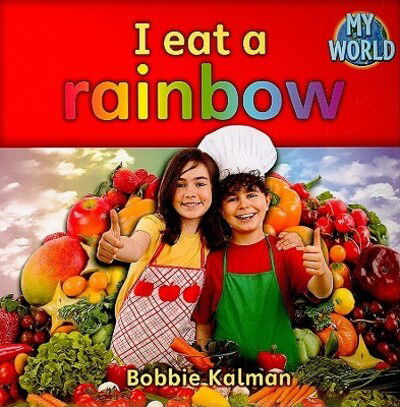 Cover for Bobbie Kalman · I eat a rainbow (Bok) (2010)