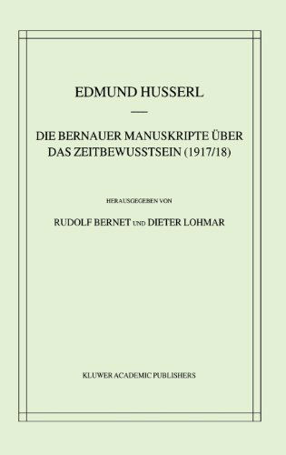 Cover for Edmund Husserl · Die &quot;Bernauer Manuskripte&quot; Uber Das Zeitbewustsein (1917/18) - Husserliana: Edmund Husserl - Gesammelte Werke (Hardcover bog) [2001 edition] (2001)