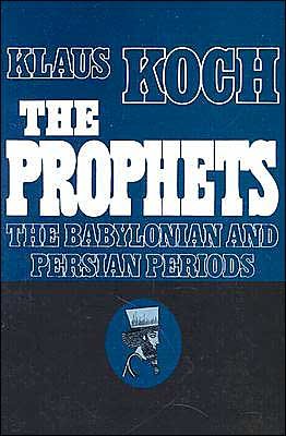Prophets Vol 2 Babylonian Pers - Prophets (Augsburg) - Klaus Koch - Books - Augsburg Fortress - 9780800617561 - September 5, 2000