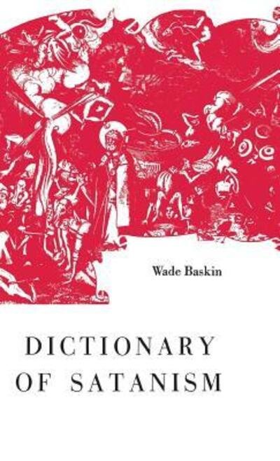 Cover for Wade Baskin · Dictionary of Satanism (Innbunden bok) (1972)