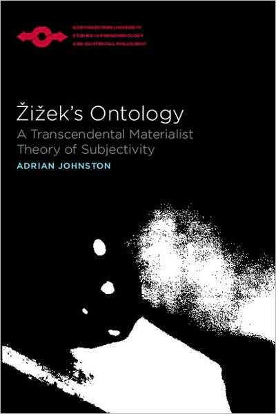 Cover for Adrian Johnston · Zizek's Ontology: A Transcendental Materialist Theory of Subjectivity - Studies in Phenomenology and Existential Philosophy (Paperback Book) (2008)