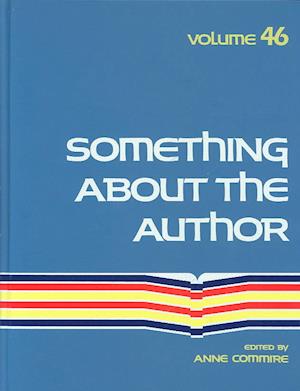 Cover for Anne Commire · Something About the Author v. 46 (Hardcover Book) (1986)