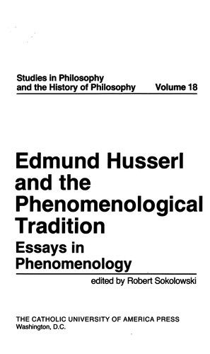 Edmund Husserl and the Phenomenological Tradition: Essays in Phenomenology - Robert Sokolowski - Books - The Catholic University of America Press - 9780813206561 - January 30, 1988