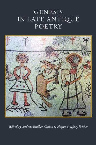 Cover for Andrew Faulkner · Genesis in Late Antique Poetry - CUA Studies in Early Christianity (Hardcover Book) (2022)