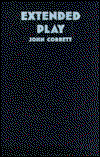 Cover for John Corbett · Extended Play: Sounding Off from John Cage to Dr. Funkenstein (Hardcover Book) [Annotated edition] (1994)