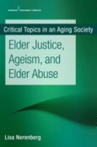 Cover for Lisa Nerenberg · Elder Justice, Ageism, and Elder Abuse (Paperback Bog) (2019)