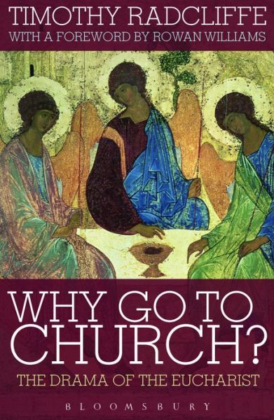 Cover for Radcliffe, Cardinal Timothy, OP · Why Go to Church?: The Drama of the Eucharist (Paperback Book) (2008)