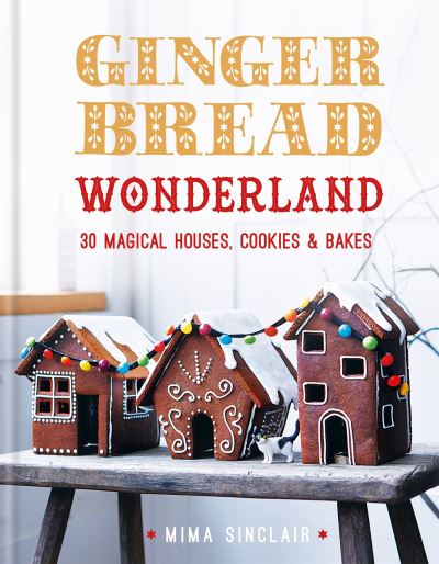 Cover for Mima Sinclair · Gingerbread Wonderland (Hardcover Book) (2019)