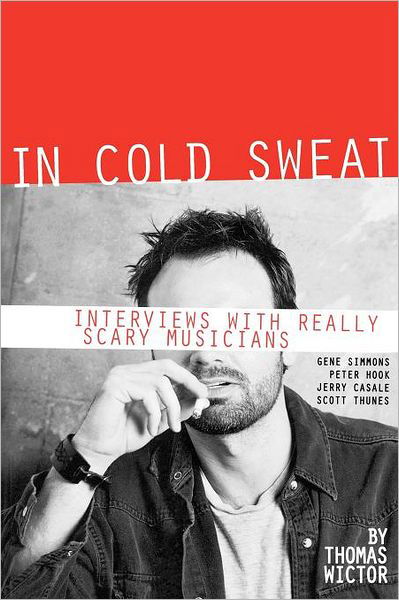 Thomas Wictor · In Cold Sweat: Interviews with Really Scary Musicians (Pocketbok) (2004)