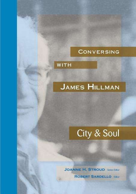 Cover for Robert Sardello · Conversing with James Hillman City &amp; Soul (Paperback Book) (2015)