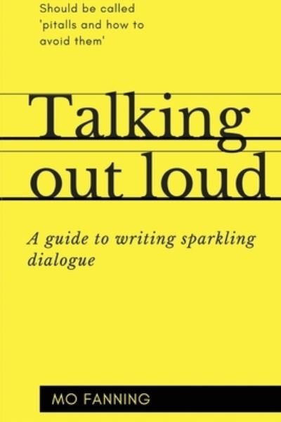 Talking out loud - Mo Fanning - Books - Spring Street Books - 9780955988561 - December 4, 2020