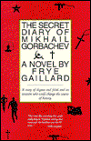 Cover for Frye Gaillard · The Secret Diary of Mikhail Gorbachev (Paperback Book) (1990)