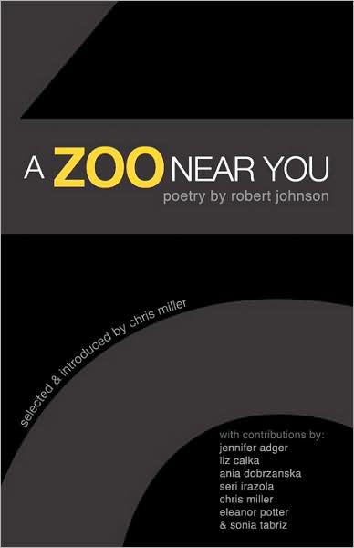 Cover for Robert Johnson · A Zoo Near You: Poetry (Paperback Bog) [1st edition] (2010)